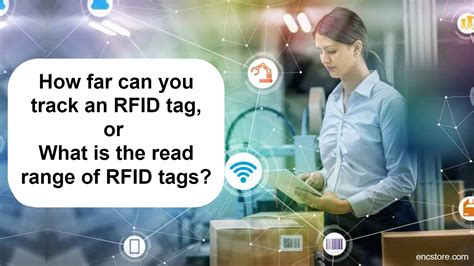 how far can rfid tags be read|how far can rfid be.